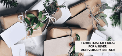 7 Christmas Gifts for your Silver Anniversary partner